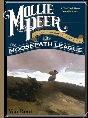 cover image of Mollie Peer, Or The Underground Adventure of the Moosepath League